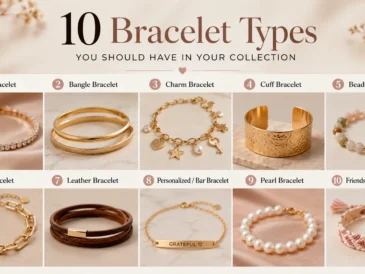 10 Bracelet Types You Should Have in Your Collection